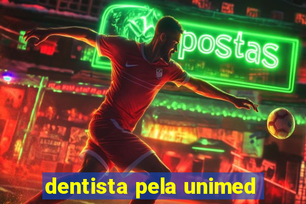 dentista pela unimed